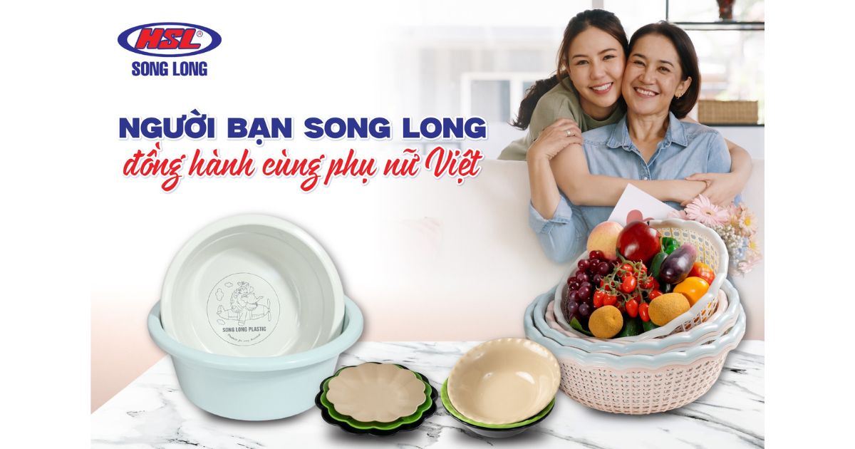 Nhựa Song Long – Người bạn đồng hành cùng phụ nữ Việt Nam